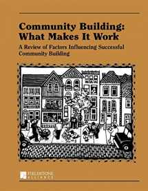 9781630263003-1630263001-Community Building: What Makes It Work: A Review of Factors Influencing Successful Community Building