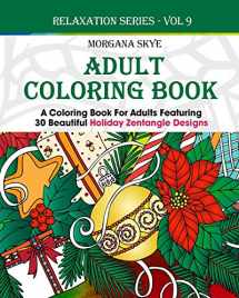 9781519607423-1519607423-Adult Coloring Book: Coloring Book For Adults Featuring 30 Beautiful Holiday Zentangle Designs