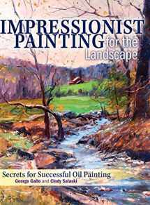 9781440337277-1440337276-Impressionist Painting for the Landscape: Secrets for Successful Oil Painting