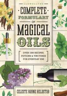 9780738727516-0738727512-Llewellyn's Complete Formulary of Magical Oils: Over 1200 Recipes, Potions & Tinctures for Everyday Use (Llewellyn's Complete Book)