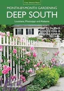 9781591865858-1591865859-Deep South Month-by-Month Gardening: What to Do Each Month to Have a Beautiful Garden All Year - Alabama, Louisiana, Mississippi