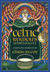 9780738747231-0738747238-Celtic Women's Spirituality: Accessing the Cauldron of Life