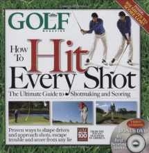 9781603200387-160320038X-GOLF MAGAZINE How To Hit Every Shot