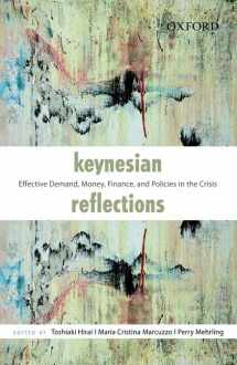 9780198092117-0198092113-Keynesian Reflections: Effective Demand, Money, Finance, and Policies in the Crisis