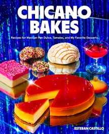 9780063140516-0063140519-Chicano Bakes: Recipes for Mexican Pan Dulce, Tamales, and My Favorite Desserts