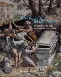 9781606065914-1606065912-Antiquities in Motion: From Excavation Sites to Renaissance Collections
