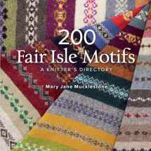 9781596684379-1596684372-200 Fair Isle Motifs: A Knitter's Directory
