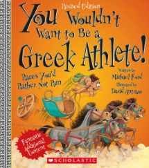9780531228517-0531228517-You Wouldn't Want to Be a Greek Athlete! (Revised Edition) (You Wouldn't Want to…: Ancient Civilization)