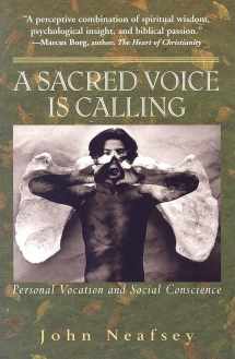 9781570756450-1570756457-A Sacred Voice Is Calling: Personal Vocation and Social Conscience