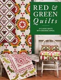 9781683561071-1683561074-Red & Green Quilts: 14 Classic Quilts with Enduring Appeal