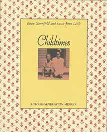 9780064461344-0064461343-Childtimes: A Three-Generation Memoir