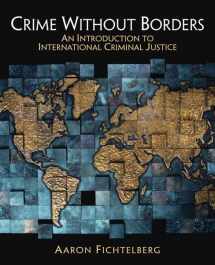 9780132319928-0132319926-Crime Without Borders: An Introduction to International Criminal Justice
