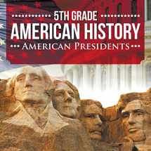 9781682601556-1682601552-5th Grade American History: American Presidents