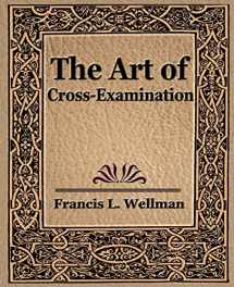 9781594623097-1594623090-The Art of Cross Examination