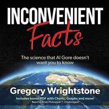 9781538554357-1538554356-Inconvenient Facts: The Science That Al Gore Doesn't Want You to Know