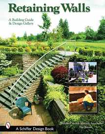 9780764318368-0764318365-Retaining Walls: A Building Guide and Design Gallery (Schiffer Books)