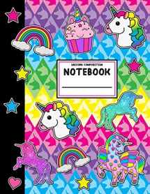 9781724981578-1724981579-Unicorn Composition Notebook: Wide Ruled School Office Home Student Teacher 112 Pages - Unicorns Rainbows Cute Notebook (School Composition Notebooks)