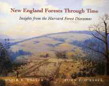 9780674003446-0674003446-New England Forests Through Time : Insights from the Harvard Forest Dioramas