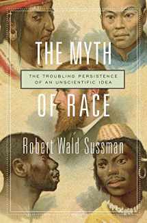 9780674660038-067466003X-The Myth of Race: The Troubling Persistence of an Unscientific Idea