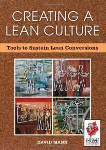 9781563273223-1563273225-Creating a Lean Culture: Tools to Sustain Lean Conversions