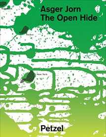 9780986323072-0986323071-Asger Jorn: The Open Hide