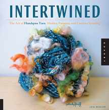 9781592536245-1592536247-Intertwined: The Art of Handspun Yarn, Modern Patterns, and Creative Spinning