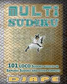 9781539871262-1539871266-Multi Sudoku: 101 LOCO Sudoku puzzles (Loco, Cuckoo, Wacky and Multi Sudoku Puzzle Books)