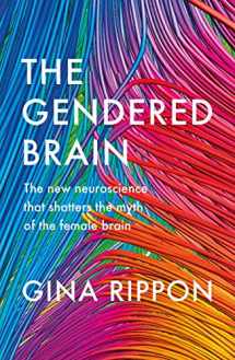 9781847924766-184792476X-The Gendered Brain: The new neuroscience that shatters the myth of the female brain