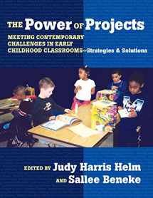 9780807742983-0807742988-The Power of Projects: Meeting Contemporary Challenges in Early Childhood Classrooms - Strategies and Solutions