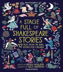 9781786031150-1786031159-A Stage Full of Shakespeare Stories: 12 Tales from the world's most famous playwright (Volume 3) (World Full of..., 3)