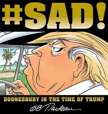 9781449489977-1449489974-#SAD!: Doonesbury in the Time of Trump
