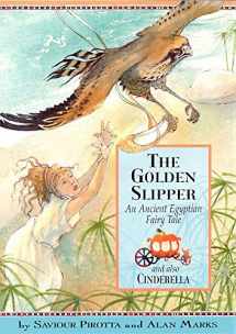 9780749657901-0749657901-The Golden Slipper: An Ancient Egyptian Fairy Tale (Once Upon a World)