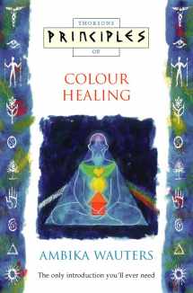 9780722533406-0722533403-Thorsons Principles of Colour Healing