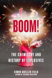 9781613738054-1613738056-Boom!: The Chemistry and History of Explosives