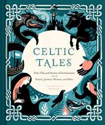 9781452151755-145215175X-Celtic Tales: Fairy Tales and Stories of Enchantment from Ireland, Scotland, Brittany, and Wales
