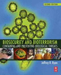 9780128020296-0128020296-Biosecurity and Bioterrorism: Containing and Preventing Biological Threats