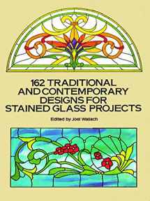 9780486269283-0486269280-162 Traditional and Contemporary Designs for Stained Glass Projects (Dover Crafts: Stained Glass)