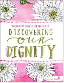 9781943173044-1943173044-Discovering Our Dignity
