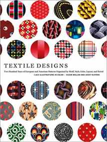 9780810925083-0810925087-Textile Designs: Two Hundred Years of European and American Patterns Organized by Motif, Style, Color, Layout, and Period
