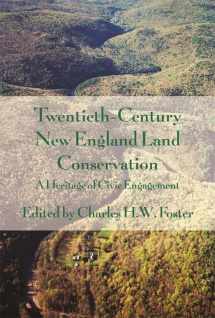 9780674032897-0674032896-Twentieth-Century New England Land Conservation: A Heritage of Civic Engagement