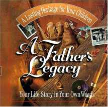 9780849955235-0849955238-A Father's Legacy: Your Life Story In Your Own Words