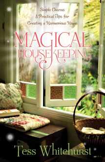 9780738719856-0738719854-Magical Housekeeping: Simple Charms and Practical Tips for Creating a Harmonious Home