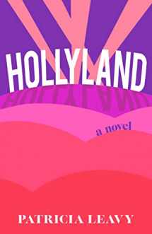 9781647422967-1647422965-Hollyland: A Novel