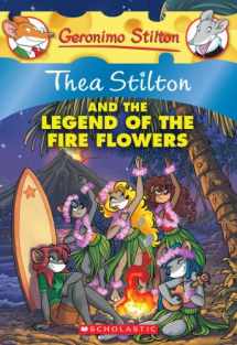 9780545481885-0545481880-Thea Stilton and the Legend of the Fire Flowers (Thea Stilton #15): A Geronimo Stilton Adventure