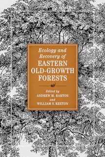 9781610918909-1610918908-Ecology and Recovery of Eastern Old-Growth Forests