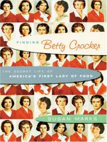 9780786276851-0786276851-Finding Betty Crocker: The Secret Life of America's First Lady of Food