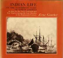 9780226310886-0226310884-Indian Life on the Northwest Coast of North America, As Seen by the Early Explorers and Fur Traders During the Last Decades of the Eighteenth Century