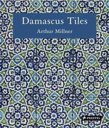 9783791381473-3791381474-Damascus Tiles: Mamluk and Ottoman Architectural Ceramics from Syria