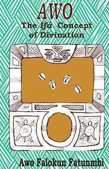 9781514230060-1514230062-Awo: Ifa Concept of Divination