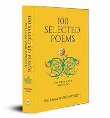 9789387779242-9387779246-100 Selected Poems, William Wordsworth: Collectable Hardbound edition [Hardcover] WILLIAM WORDSWORTH